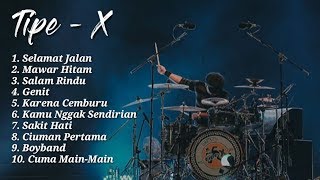 Kumpulan lagu TipeX pilihan terbaik [upl. by Powel221]