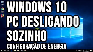 PC desligando sozinho com Windows 10  Configuração de energia [upl. by Ientruoc784]