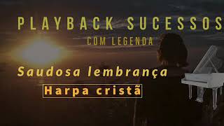 SAUDOSA LEMBRANÇA PLAYBACK HARPA CRISTÃ TOM MASCULINO [upl. by Curkell15]