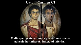 Catullus 101 in Latin w Pronunciation amp Meter Notes Multas per gentes et multa per aequora vectus [upl. by Gerius]