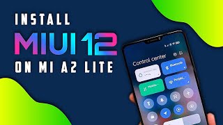 How to Install MIUI 12 on Xiaomi Mi A2 Lite [upl. by Jake363]