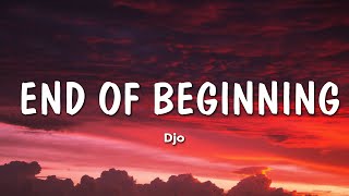 Djo  End Of Beginning Lyrics  and when im back in chicago i feel it [upl. by Urd]