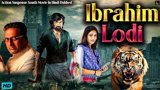 Ibrahim Lodi  Full Action Suspense South Movie In Hindi Dubbed  South Action Movie [upl. by Ennovoj]