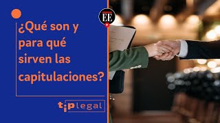 ¿Qué son y para qué sirven las capitulaciones  Tip Legal  El Espectador [upl. by Otrebmal]