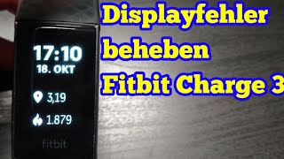 Fitbit Charge 3 Display Fehler beheben Fitbit Charge 3 Display Streifen Pixel Fehler Abhilfe [upl. by Ylicec]