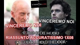 RECENSIONE GAME OF THRONES 1x08 RIASSUNTO ACCURATISSIMO quotLA GUERRA HOLDTHEDOORquot [upl. by Benge]