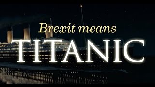 Brexit A Titanic Disaster  Comedy Central [upl. by Sethi]