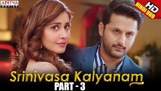 Srinivasa Kalyanam Hindi Dubbed Movie Part 3  Nithiin Rashi Khanna Nandita Swetha Prakash Raj [upl. by Manley]