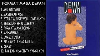 DEWA 19  FORMAT MASA DEPAN FULL ALBUM HQ [upl. by Narod]