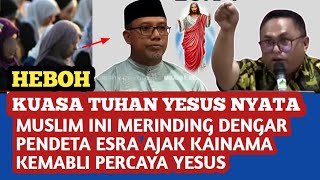 HEBOH Muslim ini merinding dengar pendeta Esra Soru ajal Kainama percaya Yesus Lihat Sekarang [upl. by Andrien]