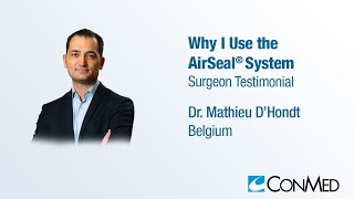 Dr Mathieu DHondt  Why I Use the AirSeal® System  Surgeon Testimonial [upl. by Elvira660]