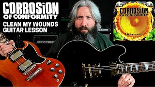 Corrosion of Conformity COC Clean My Wounds Guitar Lesson amp TAB [upl. by Sillyhp]