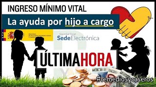 💰 Ingreso mínimo vital 👦 quotPrestación por hijo a cargoquot fechas de cobro y requisitos para cobrarla [upl. by Hgielsa233]