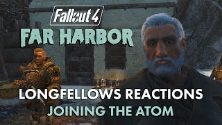 Fallout 4 Far Harbor  Longfellows Reactions Joining the Atom [upl. by Leinto]