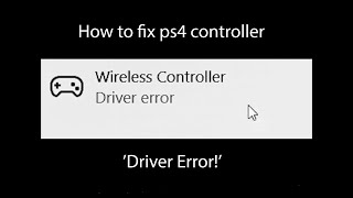 PS4 Controller DRIVER ERROR on WINDOWS FIX2020 [upl. by Cole]