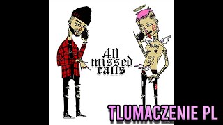 lil peep  40 Missed Calls TŁUMACZENIE PL [upl. by Enaej]