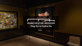 Manchester Museum Azraa Motala I Beg You To Define Me [upl. by Ardek789]