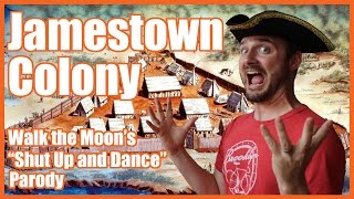 Jamestown Colony quotShut Up and Dancequot parody  MrBettsClass [upl. by Crescantia251]