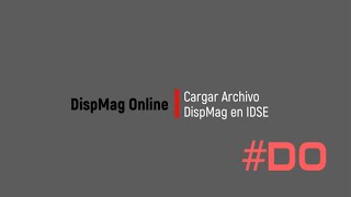 Cargar Archivo DispMag en IDSE [upl. by Hawley]