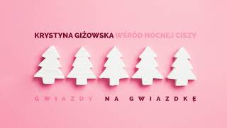 Krystyna Giżowska  Wśród Nocnej Ciszy [upl. by Collier662]