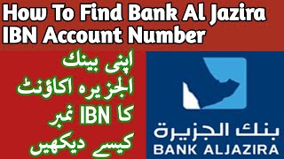 How To Find Bank Al Jazira Account With IBN Number Get International Account Number Bank Al Jazira [upl. by Gib]