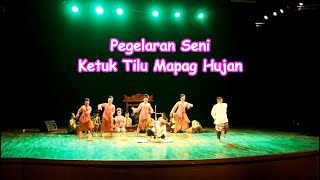 Pegelaran Seni Ketuk Tilu Mapag Hujan [upl. by Nojed]