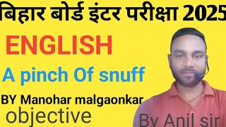 A PINCH OF SNUFF ll CLASS 12th ll ENGLISH KA VVI OBJECTIVE QUESTION BY ANIL SIR [upl. by Bringhurst]