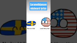 Caramelldansen Misheard Lyrics Country Balls countryballs caramelldansen misheardlyrics [upl. by Garin]