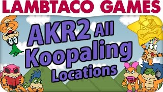 A Koopas Revenge 2  All Koopaling Locations  LTG [upl. by Rimidalg]