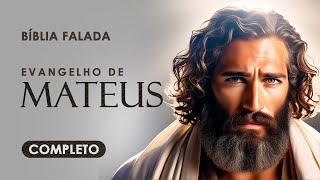 Evangelho de Mateus  Completo  Bíblia Falada ACF [upl. by Turnbull]