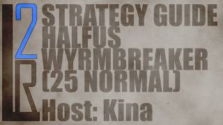 LearntoRaids Halfus Wyrmbreaker Strategy Guide Normal [upl. by Shandee]