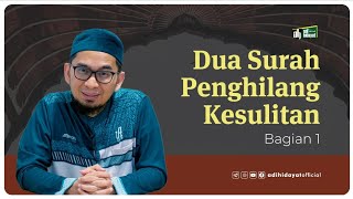 Dua Surah Penghilang Kesulitan Part 1  Ustadz Adi Hidayat [upl. by Adni]