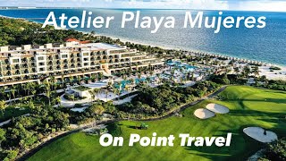 Atelier Playa Mujeres On Point Travel [upl. by Sirois97]