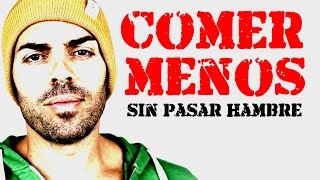 Cómo adelgazar al comer menos sin pasar hambre [upl. by Bradly]