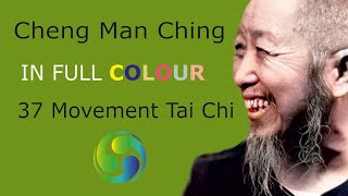 Cheng Man Ching  37 Movement Tai Chi superb quality in COLOUR [upl. by Llerdnod]