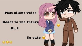 A silent voice reacts part 2 [upl. by Darach]