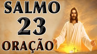 SALMO 23 ORAÇÃO PODEROSA [upl. by Amari517]