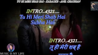 Tu Hi Meri Shab Hai Karaoke With Scrolling Lyrics Eng amp हिंदी [upl. by Sension]