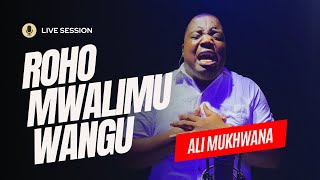 Ali Mukhwana  ROHO MWALIMU WANGU Worship Medley 5  NonStopWorshipSongs SwahiliWorship [upl. by Magdaia]