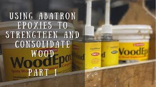 Using Abatron Epoxies To Consolidate and Strengthen Old Wood [upl. by Hayifas]