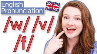 English Pronunciation Lesson The Sounds W and V and F [upl. by Akemyt]