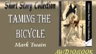 Taming the Bicycle Mark Twain Audiobook Short Story [upl. by Phip]