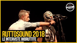 Le Interviste Imbruttite  RUTTOSOUND [upl. by Tertia]