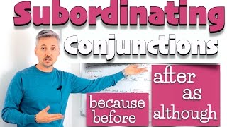 Lesson on SUBORDINATING Conjunctions because before after although as however etc [upl. by Matheson2]