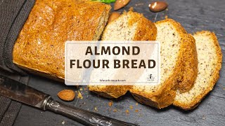 Almond Flour Bread Recipe [upl. by Ecaroh326]