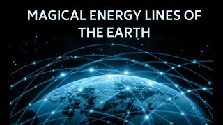 Ley Lines  Magical Energy Lines of the Earth [upl. by Xever]