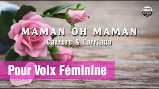 Maman Oh Maman  Karaoké  Pour Voix Féminine [upl. by Ahsennod]