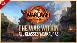 New War Within WeakAuras All Classes  Fully Customizable Design  World of Warcraft [upl. by Welker]