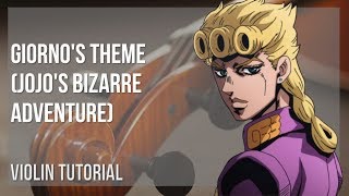 How to play Giornos Theme Jojos Bizarre Adventure by Yugo Kanno on Violin Tutorial [upl. by Nelli]