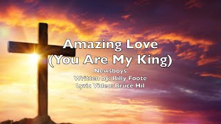 You Are My King Amazing Love with lyrics by the Newsboys [upl. by Ahsenaj590]